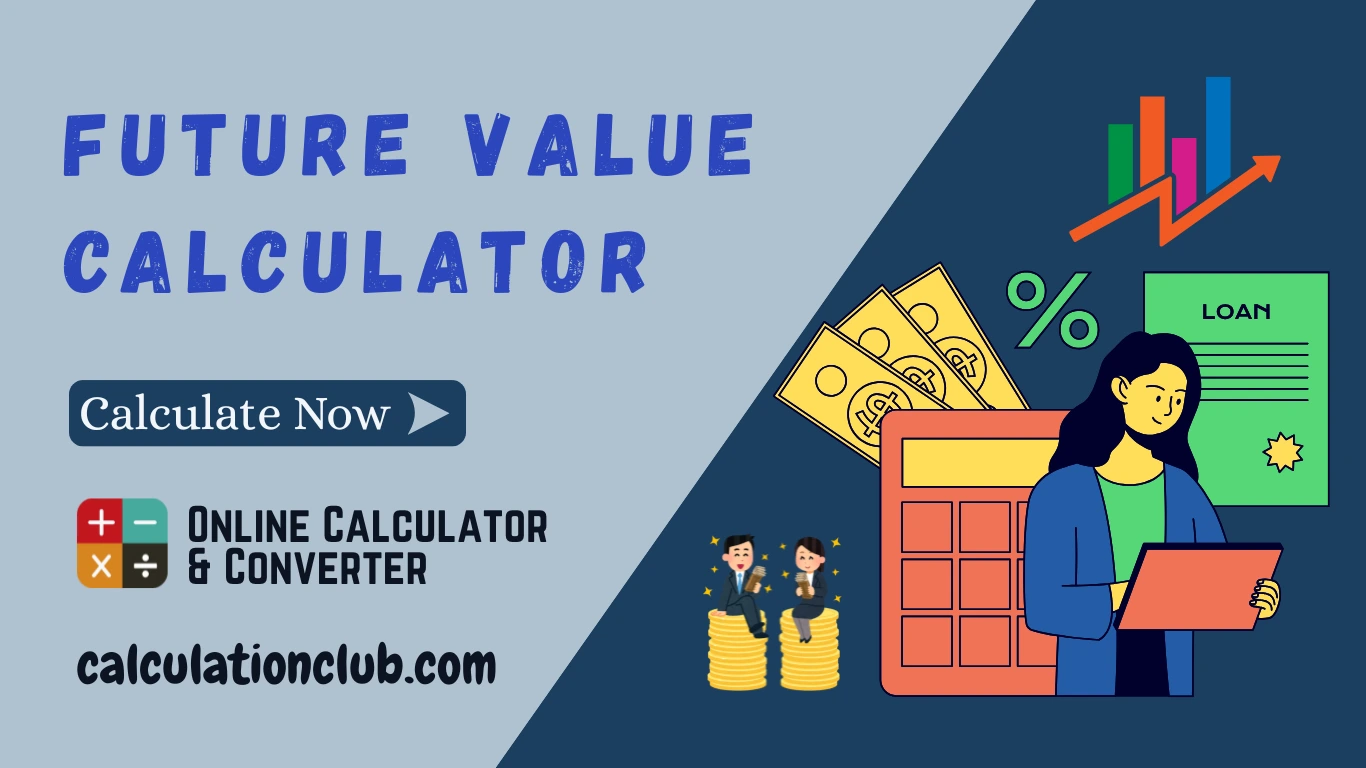 Future Value Calculator Future Value Calculator