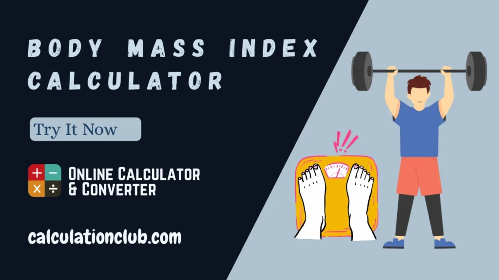 Body Mass Index Calculator Body Mass Index Calculator