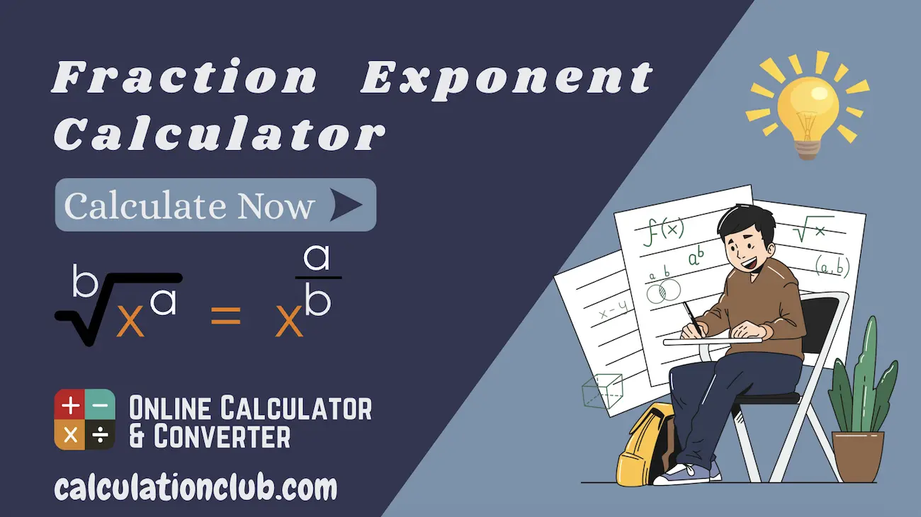Fraction Exponent Calculator Fraction Exponent Calculator