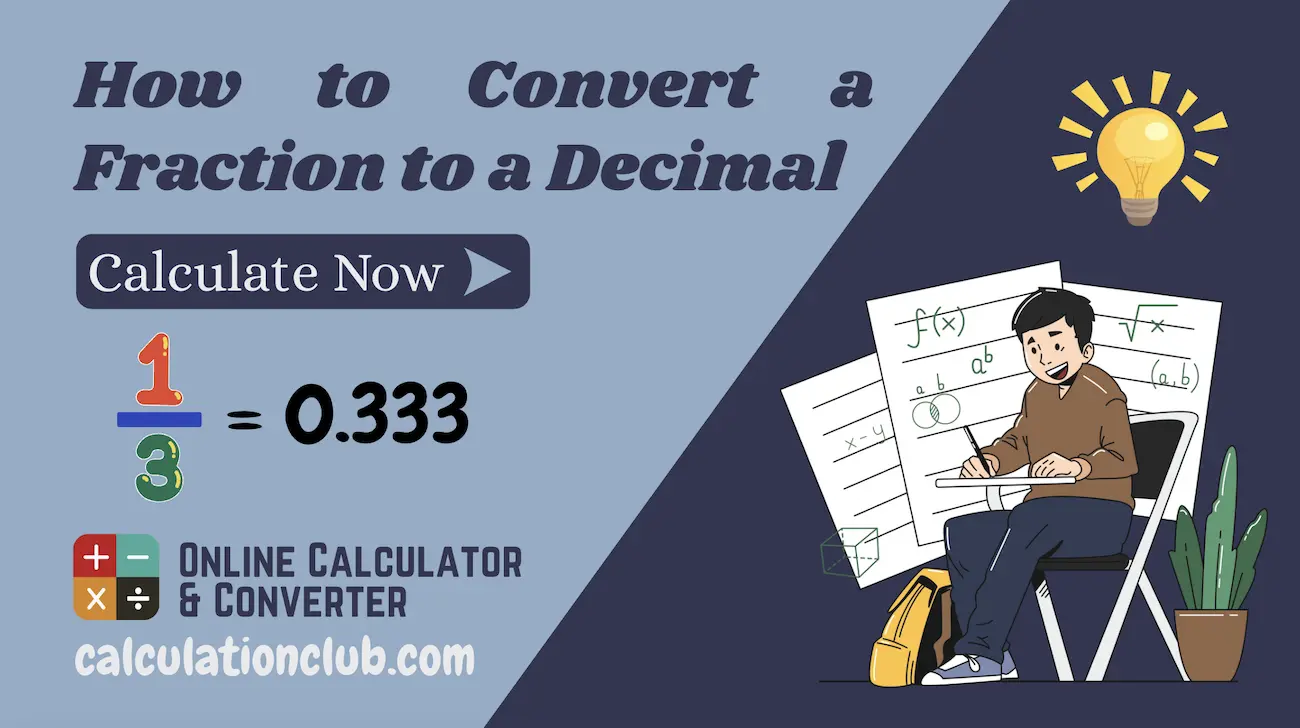 How to Convert a Fraction to a Decimal How to Convert a Fraction to a Decimal
